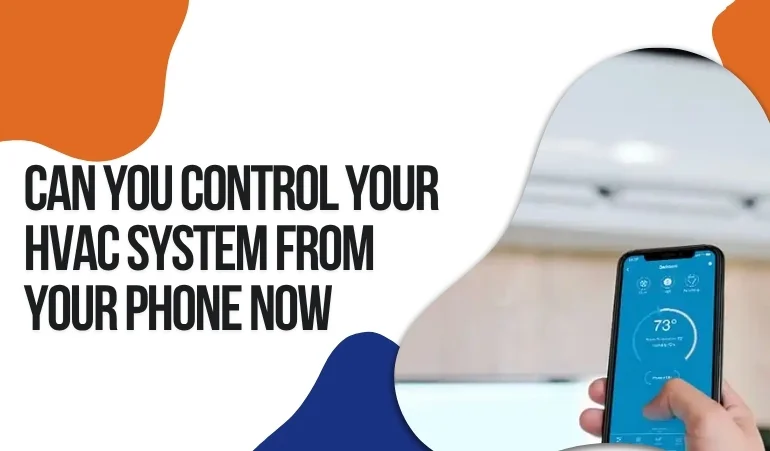 Can You Control Your HVAC System From Your Phone Now?