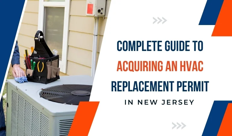 Complete Guide to Acquiring an HVAC Replacement Permit in NJ