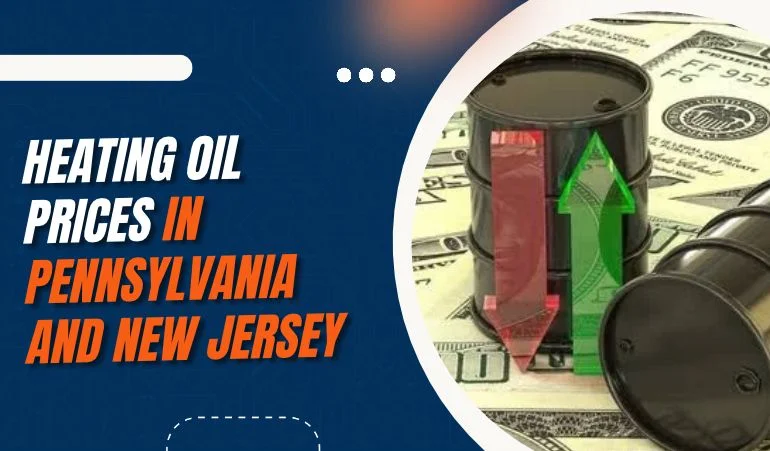 Heating Oil Prices in Pennsylvania and New Jersey