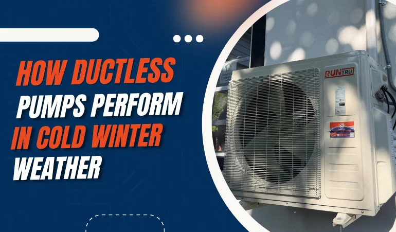 How Ductless Heat Pumps Perform in Cold Winter Weather