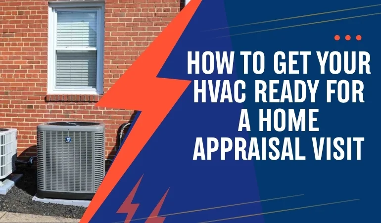 How to Get Your HVAC Ready for a Home Appraisal Visit