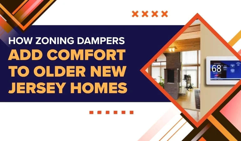 How Zoning Dampers Add Comfort to Older PA and NJ Homes
