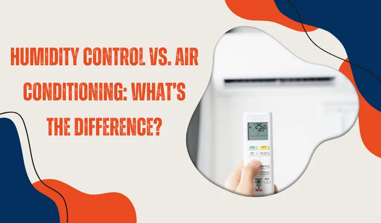 humidity-control-vs-air-conditioning-whats-the-difference
