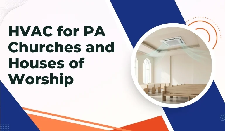 HVAC Guide for Churches and Worship Houses in Pennsylvania