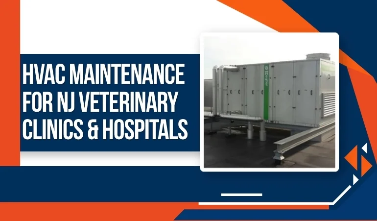 HVAC Maintenance for NJ Veterinary Clinics & Hospitals