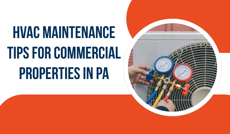 HVAC Maintenance Tips for Commercial Properties in PA