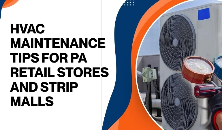 HVAC Maintenance Tips for PA Retail Stores and Strip Malls