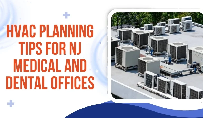 HVAC Planning Tips for NJ Medical and Dental Offices