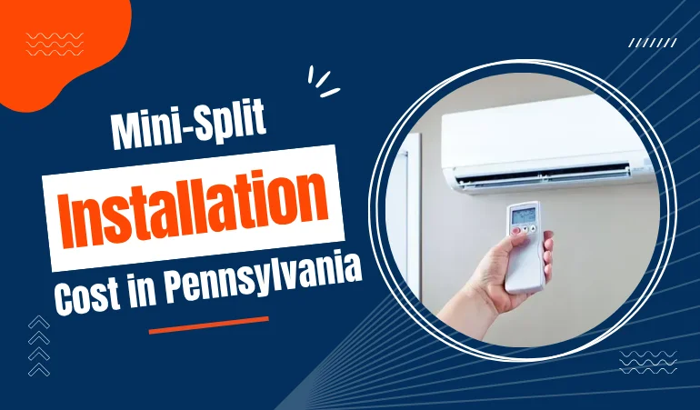 Mini-Split Installation Cost in Pennsylvania
