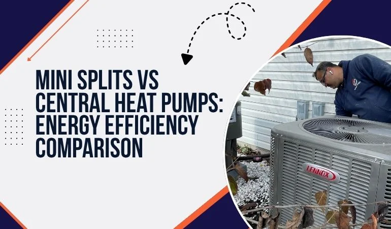 Mini-Splits vs. Central Heat Pumps: Energy Efficiency Comparison