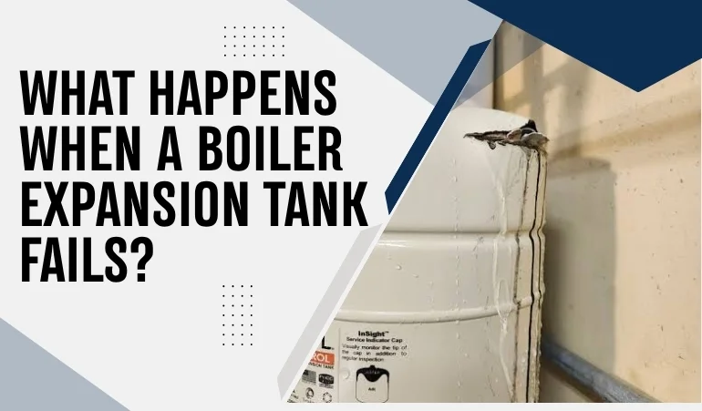 What Happens When a Boiler Expansion Tank Fails?