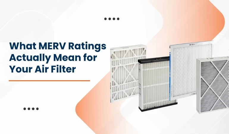 What MERV Ratings Actually Mean for Your Air Filter