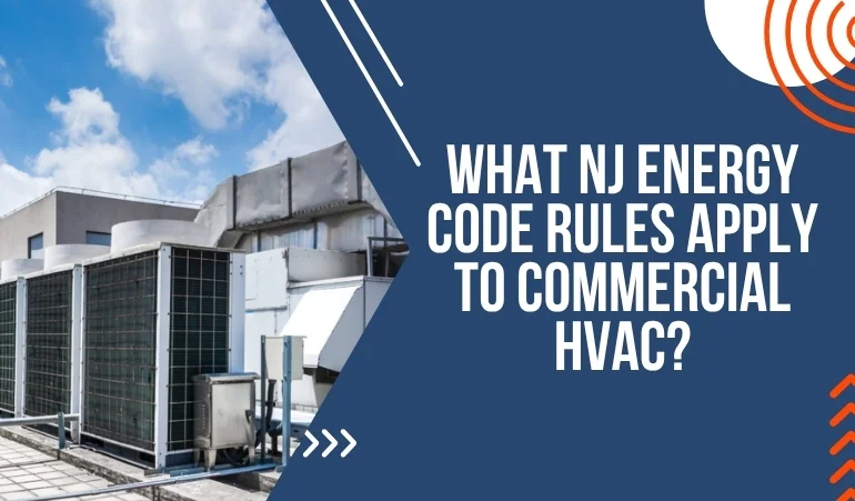 What NJ Energy Code Rules Apply to Commercial HVAC?