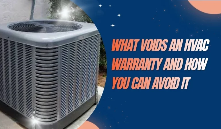 What Voids an HVAC Warranty and How You Can Avoid It    