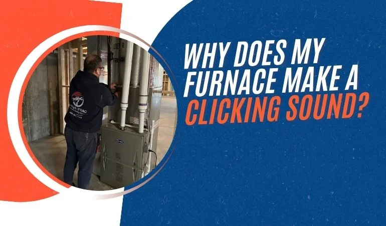 Why Does My Furnace Make a Clicking Sound?