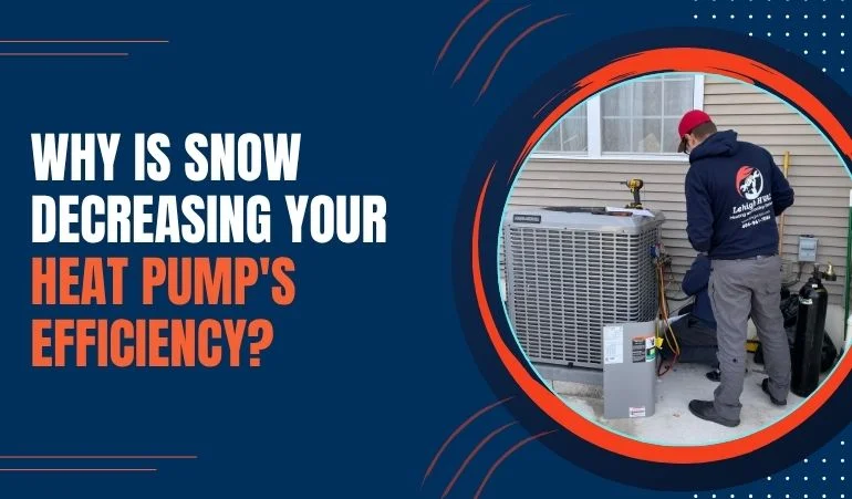 Why Is Snow Decreasing Your Heat Pump's Efficiency?