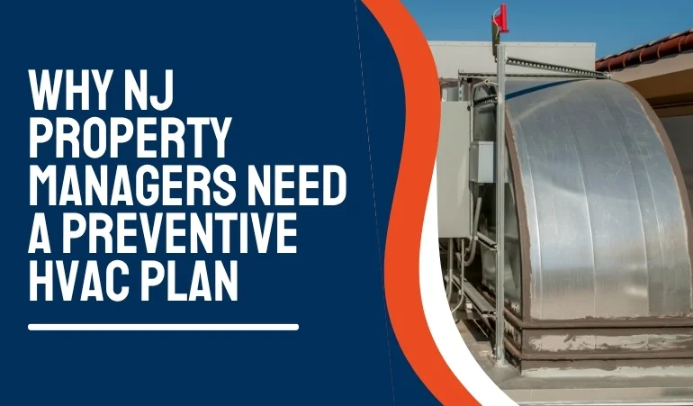Why NJ Property Managers Need a Preventive HVAC Plan