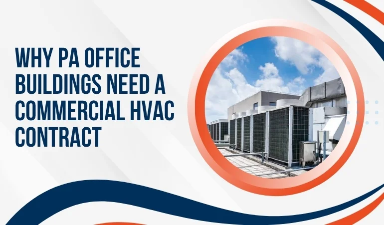 Why PA Office Buildings Need a Commercial HVAC Contract