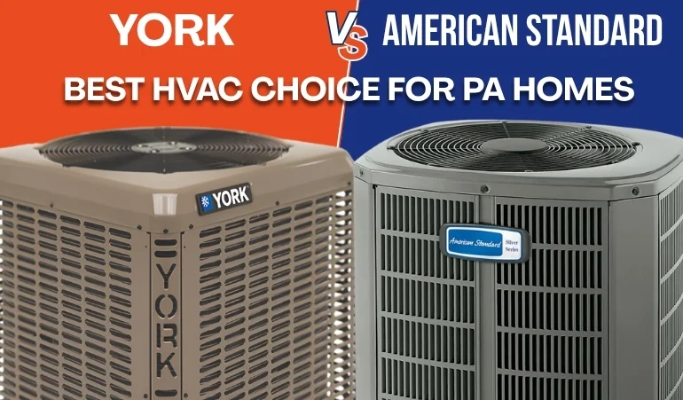 York vs American Standard: Best HVAC for PA Homes